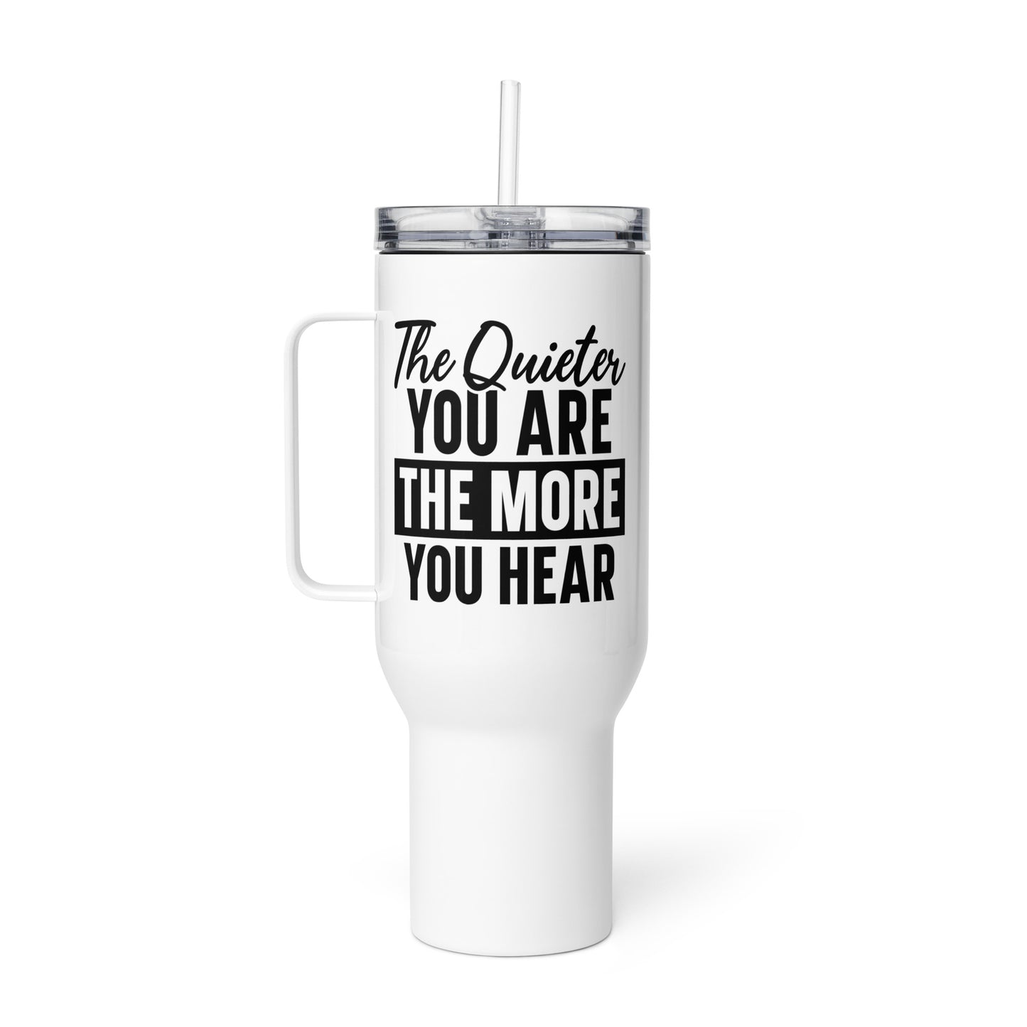 The Quitter Your Are The More You Hear Tumbler-Soul Flow Apparel