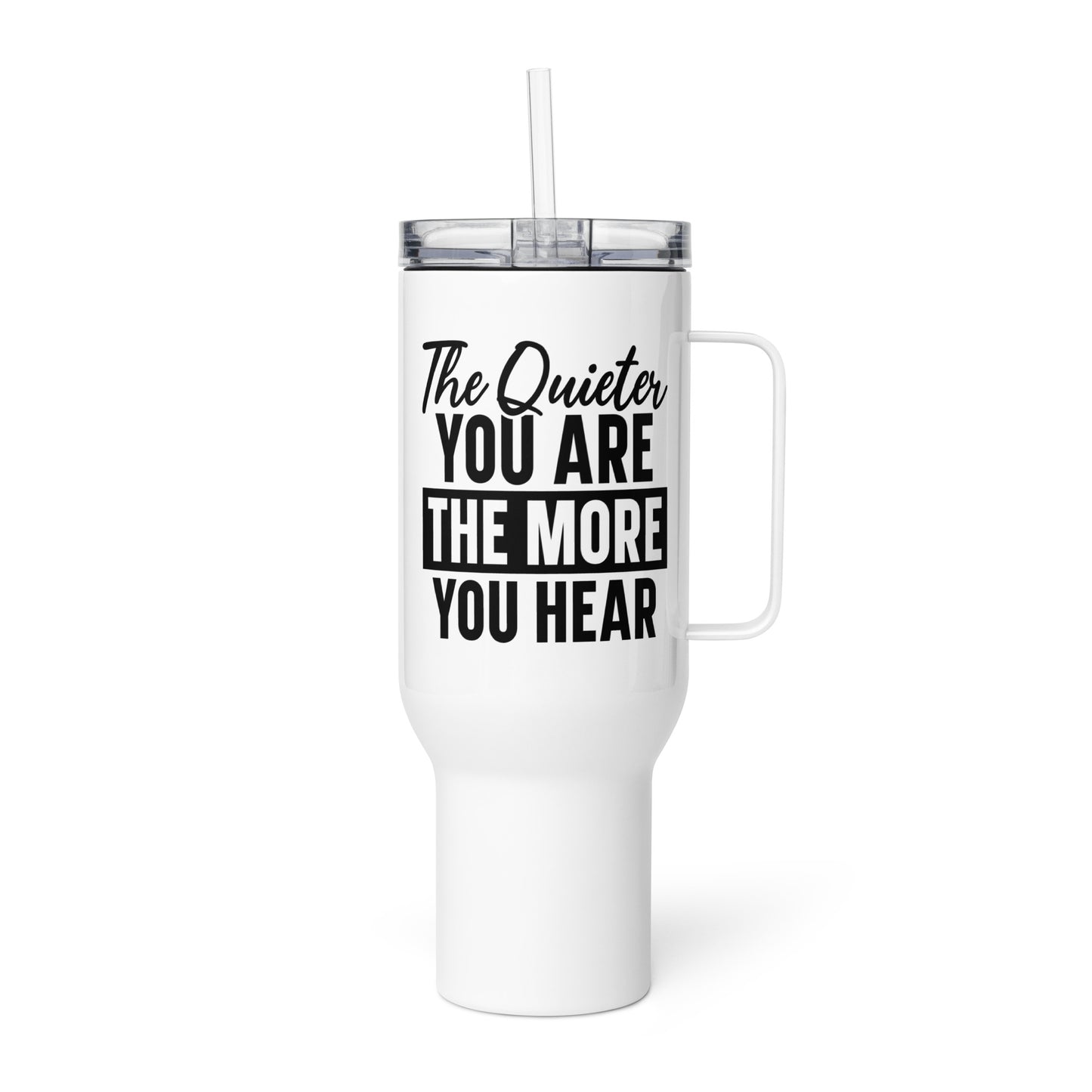 The Quitter Your Are The More You Hear Tumbler-Soul Flow Apparel