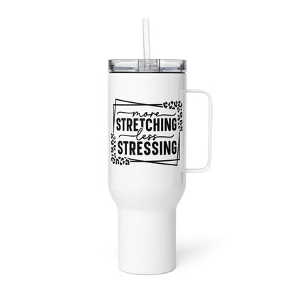 More Stretching Less Stressing Tumbler-Soul Flow Apparel