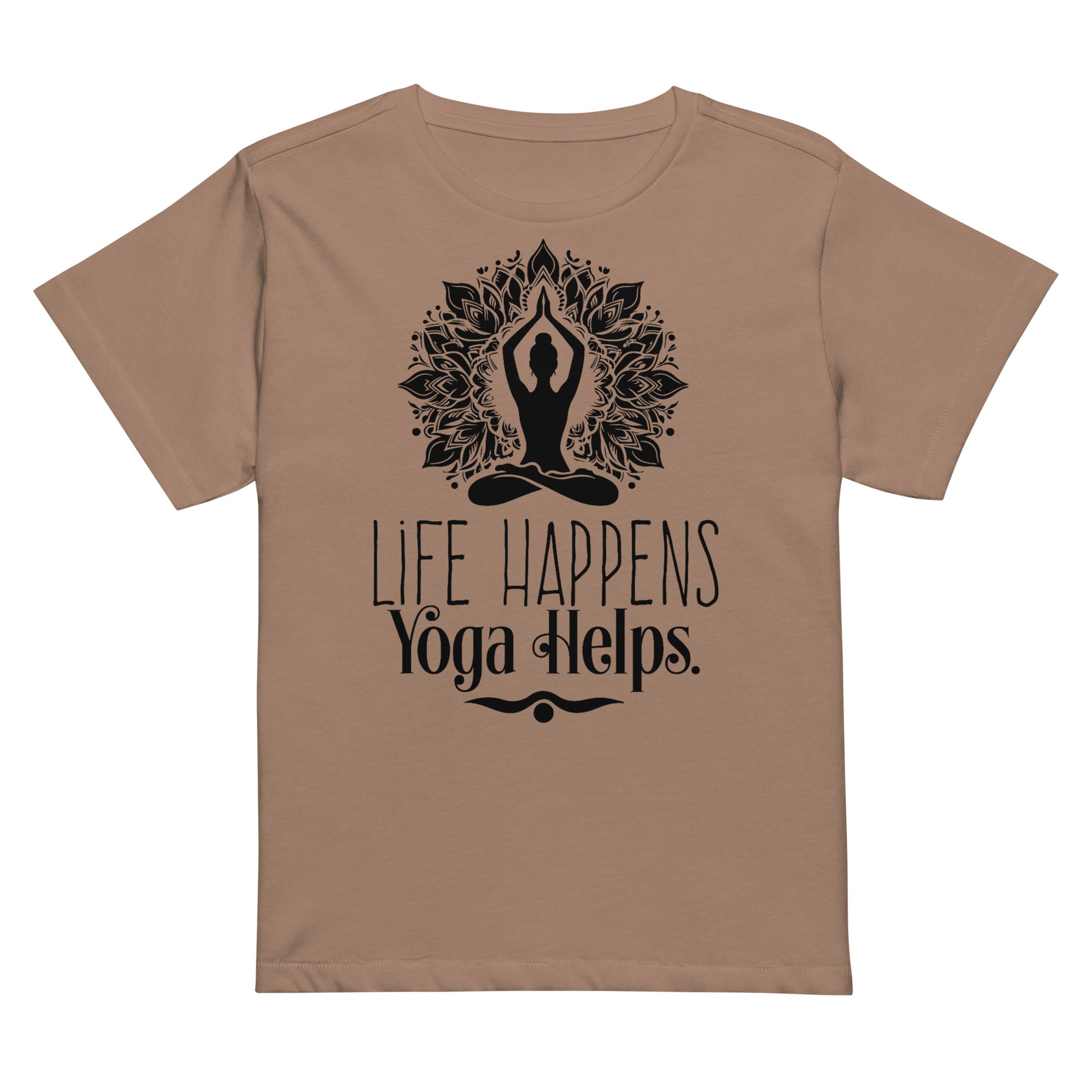Life Happens Yoga Helps Women’s high-waisted t-shirt-Soul Flow Apparel